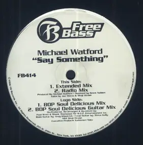 Michael Watford - Say Something