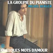 Michel Berger - La Groupie Du Pianiste
