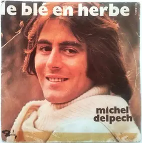 Michel Delpech - Le Blé En Herbe