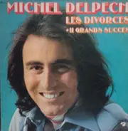 Michel Delpech - Les Divorcés + 11 Grands Succès