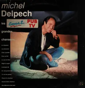 Michel Delpech - Les Grandes Chansons