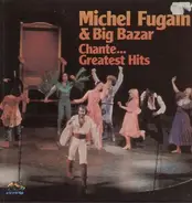 Michel Fugain & Big Bazar - Chante Greatest Hits