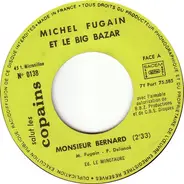Michel Fugain et Le Big Bazar / Présence - Monsieur Bernard / S.L.C. Rock