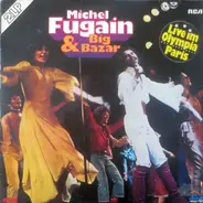 Michel Fugain & Le Big Bazar - live im olympia paris