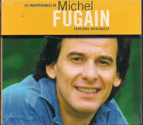 Michel Fugain - Les Indispensables de Michel Fugain