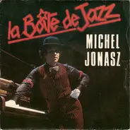 Michel Jonasz - La Boîte De Jazz
