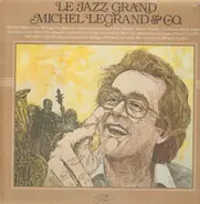 Michel Legrand & Co. - Le Jazz Grand