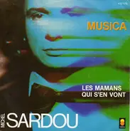 Michel Sardou - Musica / Les Mamans Qui S'en Vont