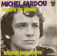 Michel Sardou - 'Mourir de Plaisir' Et 'Les Bals Populaires'