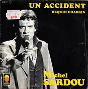 Michel Sardou - Un Accident / Requin-Chagrin