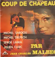 Michel Sardou, Serge Lama, Michel Delpech a.o. - Coup De Chapeau À