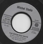 Michel Stelio - The Goods Old Days
