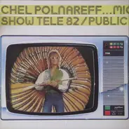 Michel Polnareff - Show Télé 82 / Public