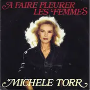 Michèle Torr - A Faire Pleurer Les Femmes