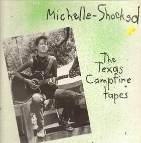 Michelle Shocked - The Texas Campfire Songs