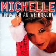 Michelle - Denk' Ich an Weihnacht'