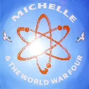 Michelle & The World War Four - Leave It All Behind