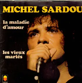 Michel Sardou - La Maladie D'Amour
