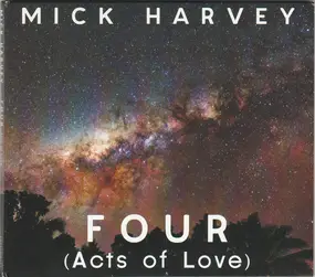 Mick Harvey - Four (Acts of Love)