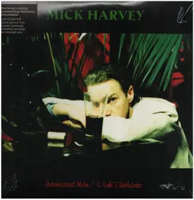 Mick Harvey - Intoxicated Man/Pink Elephants