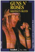 Mick Wall - Guns N'Roses: Shotgun Blues. Lügen, Fakten und der unzensierte Rest