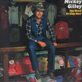 Mickey Gilley - Too Good to Stop Now