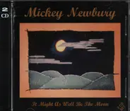 Mickey Newbury - It Might As Well Be The Moon