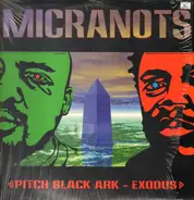 Micranots - Pitch Black Ark / Exodus