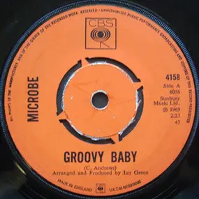 Microbe - Groovy Baby / Your Turn Now
