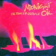 Midnight Oil - Oil From The Outback