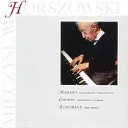 Mozart / Chopin / Schumann / Mieczyslaw Horszowski - Sonata In D Major, K.576 • Sonata In F Major K.332 / Nocturne in E♭ • Two Mazurkas / Arabeske • Kin