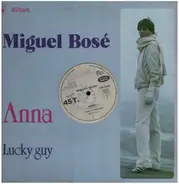 Miguel Bosé - Anna / Lucky Guy