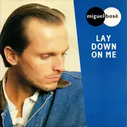 Miguel Bosé - Lay Down On Me