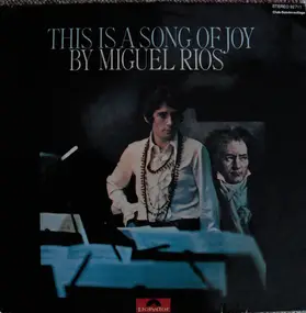 Miguel Rios - This Is A Song Of Joy