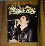 Miguel Rios - Hola Y...