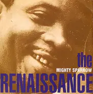 Mighty Sparrow - The Renaissance