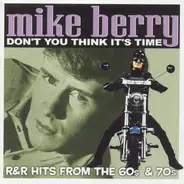 Mike Berry - Don't You Think It's Time