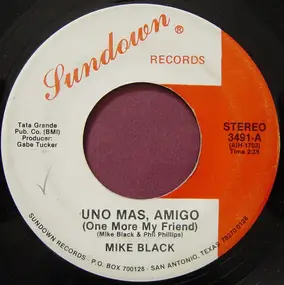 Mike Black - Uno Mas, Amigo (One More My Friend)