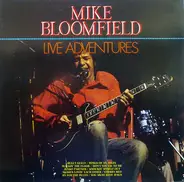 Mike Bloomfield - Live Adventures