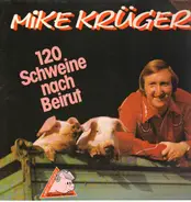 Mike Krüger - 120 Schweine Nach Beirut