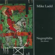 Mike Ladd - Negrophilia [The Album]