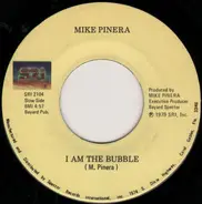 Mike Pinera - Can't You Believe / I Am The Bubble