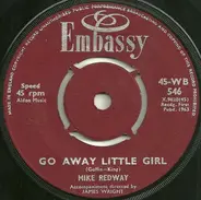 Mike Redway / Bud Ashton And His Group - Go Away Little Girl / Diamonds