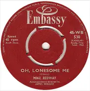 Mike Redway - Oh, Lonesome Me / Venus In Blue Jeans