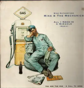 Mike & the Mechanics - All I Need Is A Miracle