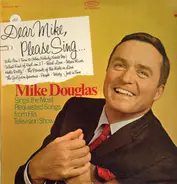 Mike Douglas - Dear Mike, Please Sing...