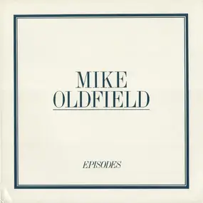 Mike Oldfield - Episodes