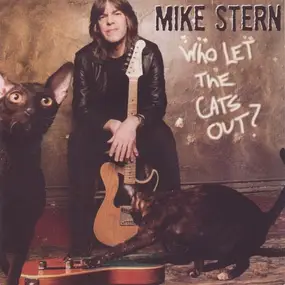 Mike Stern - Who Let the Cats Out?