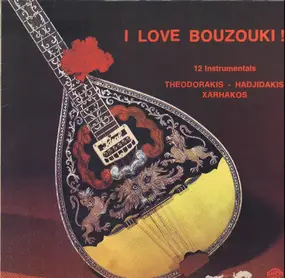 Mikis Theodorakis - I Love Bouzouki !