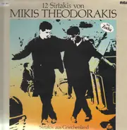 Mikis Theodorakis - 12 Sirtakis aus Griechenland